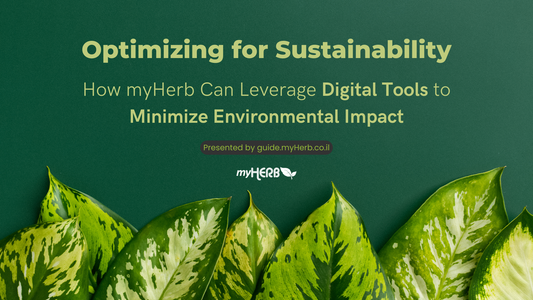 Optimizing for Sustainability: How myHerb Can Leverage Digital Tools to Minimize Environmental Impact